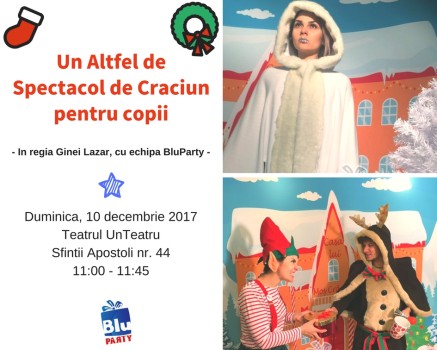 Un altfel de spectacol de Crăciun pentru copii - în regia UnTeatru și BluParty